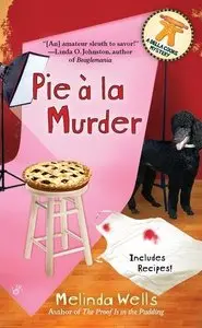 Melinda Wells - Pie A La Murder (Della Cooks Mystery, Book 4)