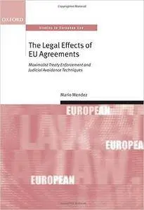 The Legal Effects of EU Agreements (Oxford Studies in European Law)