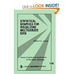 Statistical Graphics for Visualizing Multivariate Data (Quantitative Applications in the Social Sciences)