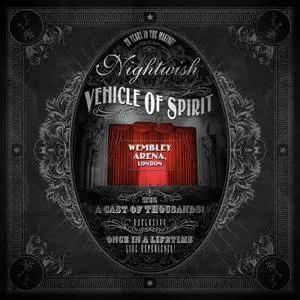 Nightwish - Vehicle of Spirit: Wembley Arena (Live) (2016) [Official Digital Download]