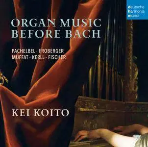 Kei Koito - Organ Music Before Bach (2015) [Official Digital Download 24/96]