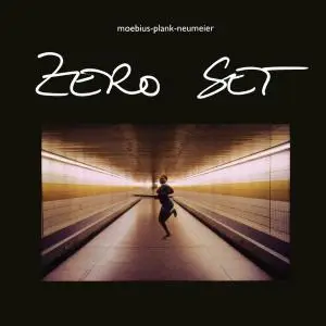 Moebius, Plank, Neumeier - Zero Set (1983) [Reissue 2009]