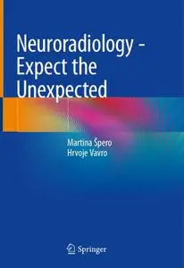 Neuroradiology - Expect the Unexpected (Repost)
