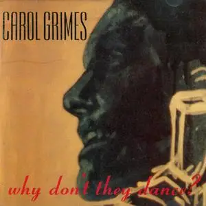 Carol Grimes - Why Don't They Dance? (1989) {Instant/Line}
