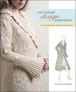 Knitwear Design Workshop: A Comprehensive Guide to Handknits