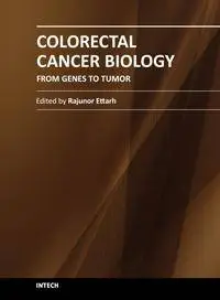 Colorectal Cancer Biology – From Genes to Tumor by Rajunor Ettarh