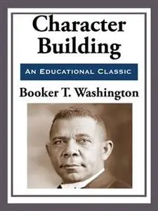 «Character Building» by Booker T.Washington