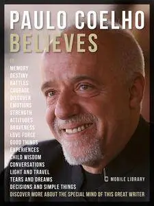 Paulo Coelho Believes: Discover more about this very special writer