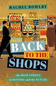 Back to the Shops The High Street in History and the Future