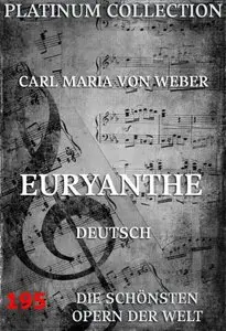 Euryanthe: Die schönsten Opern der Welt