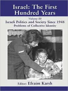 Efraim Karsh - Israel: the First Hundred Years, Volume 3