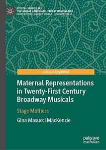 Maternal Representations in Twenty-First Century Broadway Musicals: Stage Mothers