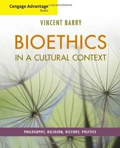 Bioethics in a Cultural Context: Philosophy, Religion, History, Politics (repost)