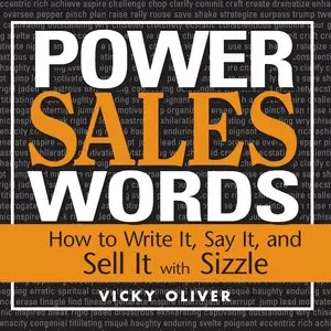 Power Sales Words: How to Write It, Say It And Sell It With Sizzle (repost)