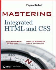 Mastering Integrated HTML and CSS by Virginia DeBolt [Repost]