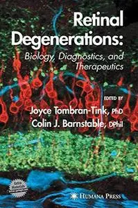 Retinal Degenerations: Biology, Diagnostics, and Therapeutics