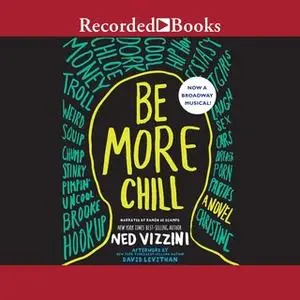 «Be More Chill» by Ned Vizzini