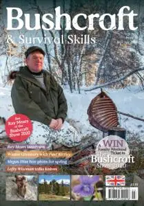 Bushcraft & Survival Skills - Issue 85 - March-April 2020