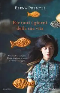 Elena Premoli - Per tutti i giorni della tua vita