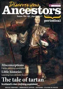 Discover Your Ancestors - Issue 48 - April 2017