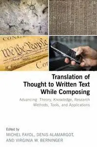 Translation of Thought to Written Text While Composing