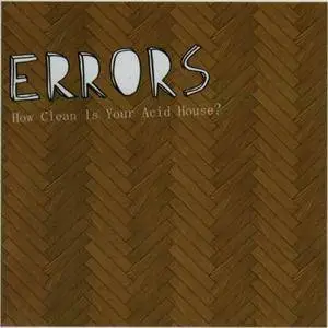 Errors - How Clean Is Your Acid House? [EP] (2006)