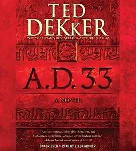 «A.D. 33» by Ted Dekker
