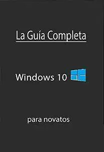 guia windows 10 para novatos (Spanish Edition)