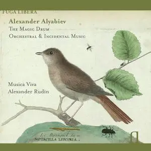 Alexander Rudin, Musica Viva  – Alexander Alyabiev: Magic Drum, Orchestral & Incidental Music (2008)