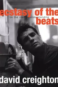 Ecstasy of the Beats: On the Road to Understanding