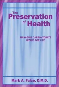 The Preservation of Health: Managing Carbohydrate Intake for Life