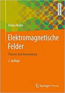 Elektromagnetische Felder: Theorie und Anwendung (Repost)