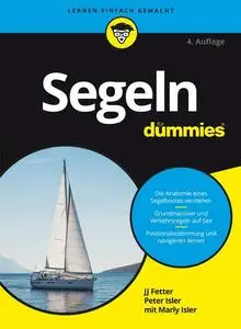 Peter Isler, J.J. Fetter - Segeln für Dummies 4.,Auflage