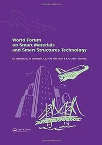 World Forum on Smart Materials and Smart Structures Technology: Proceedings of SMSST'07, World Forum on Smart Materials and Sma