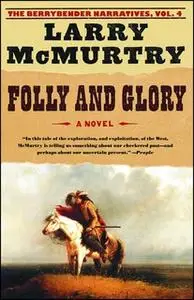 «Folly and Glory» by Larry McMurtry