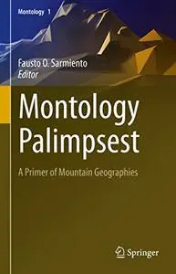 Montology Palimpsest: A Primer of Mountain Geographies