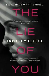 «The Lie of You» by Jane Lythell