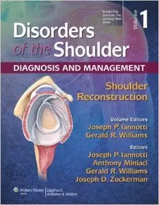 Disorders of the Shoulder, Volume 1: Shoulder Reconstruction, 3rd edition (Repost)