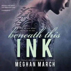 «Beneath This Ink» by Meghan March