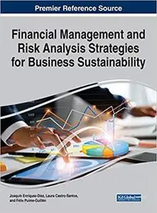 Financial Management and Risk Analysis Strategies for Business Sustainability