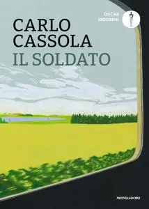 Carlo Cassola - Il soldato