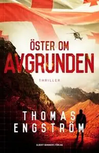 «Öster om avgrunden» by Thomas Engström