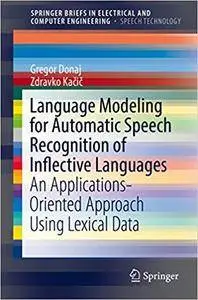 Language Modeling for Automatic Speech Recognition of Inflective Languages (Repost)