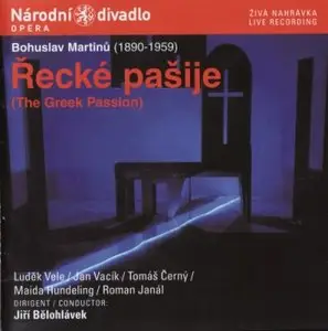 A 20th Century Opera Collection - Martinu - Řecké pašije (The Greek Passion) - Jirí Belohlávek