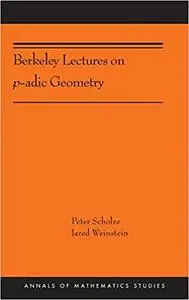 Berkeley Lectures on p-adic Geometry: (AMS-207)