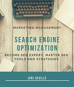 Marketing Management: Search Engine Optimization: Become an SEO Expert.