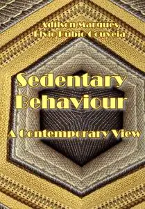 "Sedentary Behaviour: A Contemporary View" ed. by Adilson Marques, Élvio Rúbio Gouveia