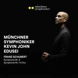 Münchner Symphoniker & Kevin John Edusei - Schubert Symphonien 3 & 7 (2020) [Official Digital Download 24/192]