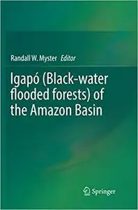 Igapó (Black-water flooded forests) of the Amazon Basin (Repost)