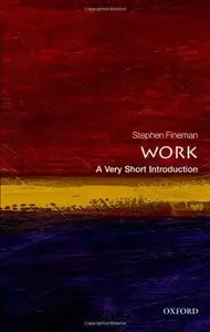 Work: A Very Short Introduction (repost)